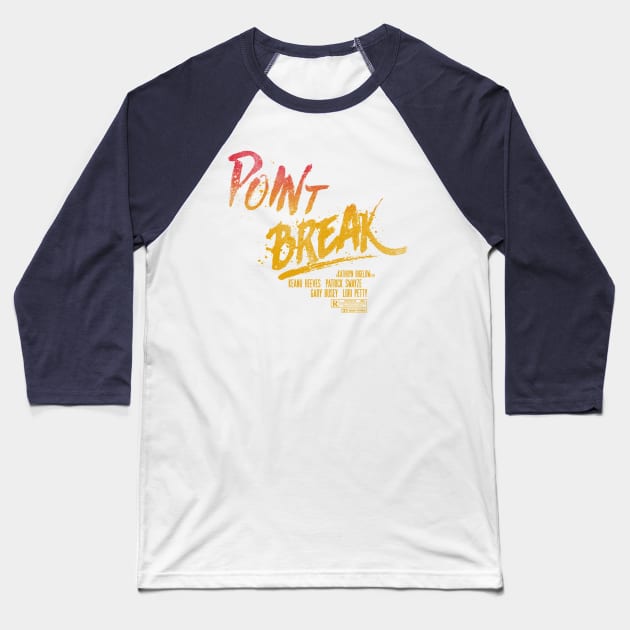 Point Break Title Baseball T-Shirt by D-Wrex T-Shirts 